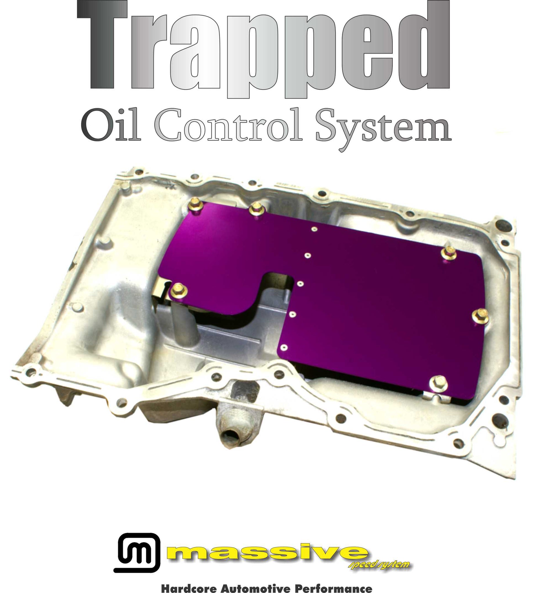 Massive Trapped Oil Control System Baffle Duratec / MZR Motor Fits in OEM Ford Focus 03-07 2.3 Pan Includes BSD - Massive Speed System